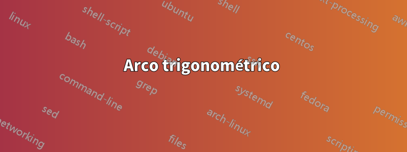 Arco trigonométrico