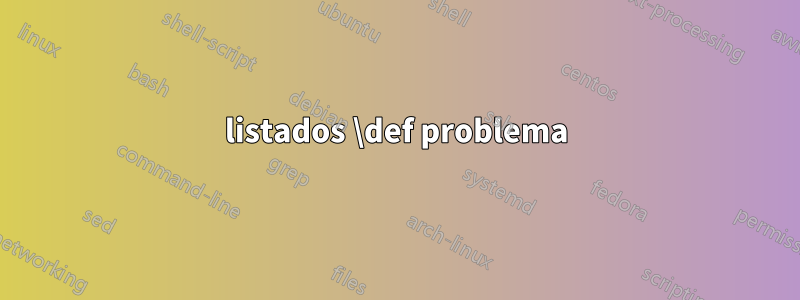 listados \def problema