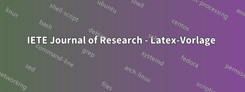 IETE Journal of Research - Latex-Vorlage