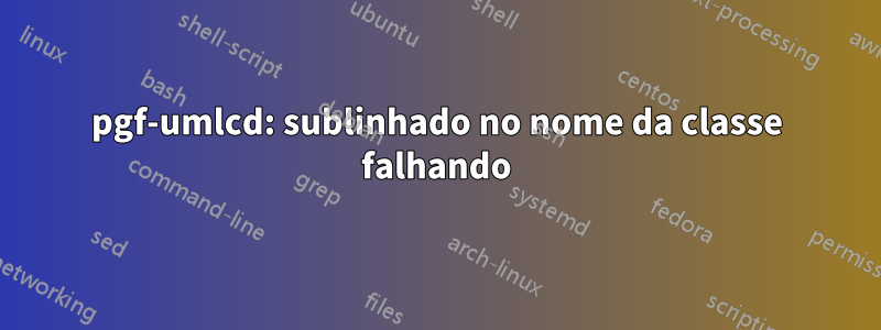 pgf-umlcd: sublinhado no nome da classe falhando