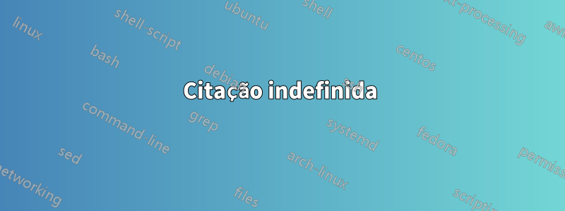 Citação indefinida