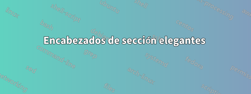 Encabezados de sección elegantes