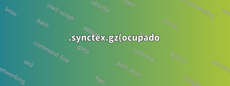 .synctex.gz(ocupado)