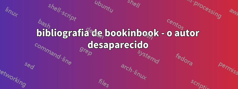 bibliografia de bookinbook - o autor desaparecido