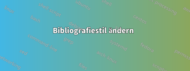 Bibliografiestil ändern 