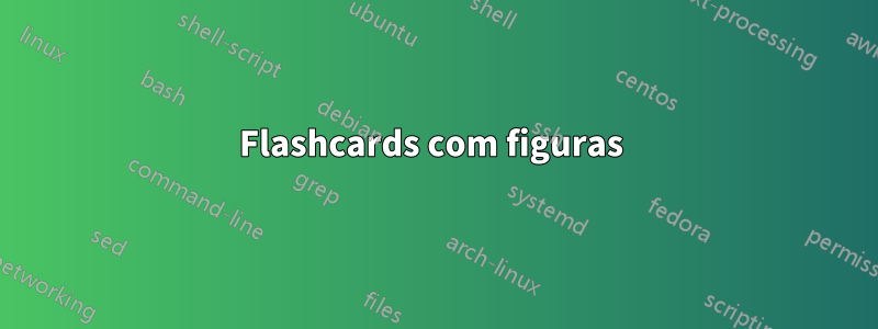 Flashcards com figuras 