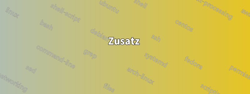 Zusatz