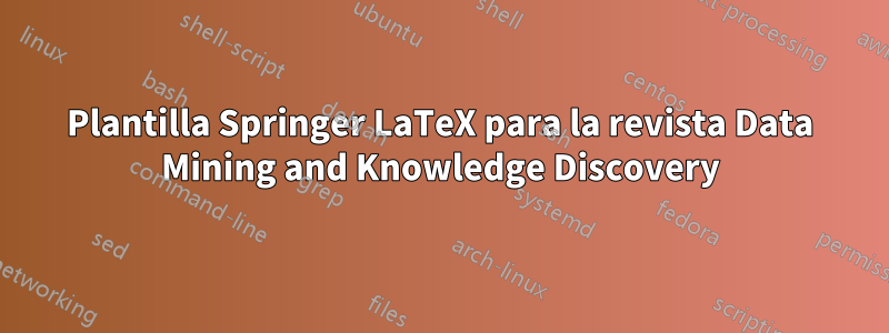 Plantilla Springer LaTeX para la revista Data Mining and Knowledge Discovery