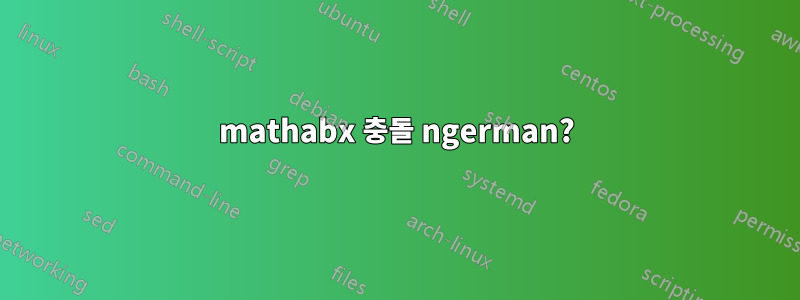 mathabx 충돌 ngerman?