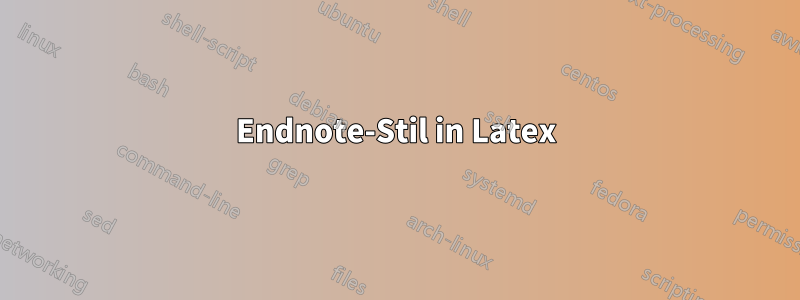 Endnote-Stil in Latex