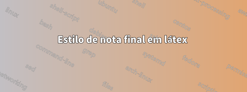 Estilo de nota final em látex