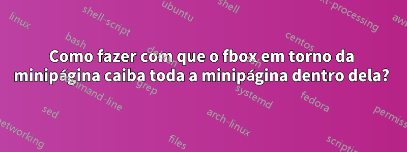 Como fazer com que o fbox em torno da minipágina caiba toda a minipágina dentro dela?