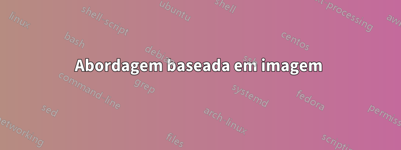 Abordagem baseada em imagem