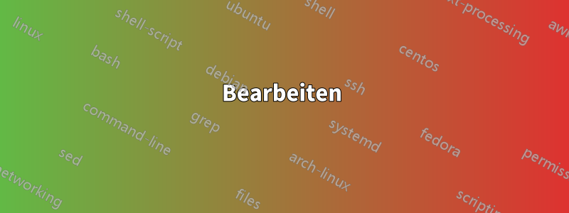 Bearbeiten