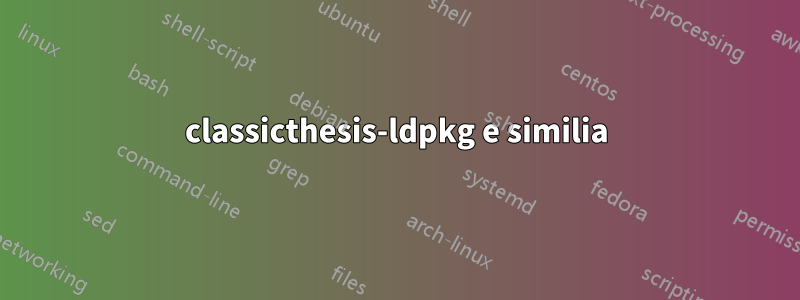 classicthesis-ldpkg e similia