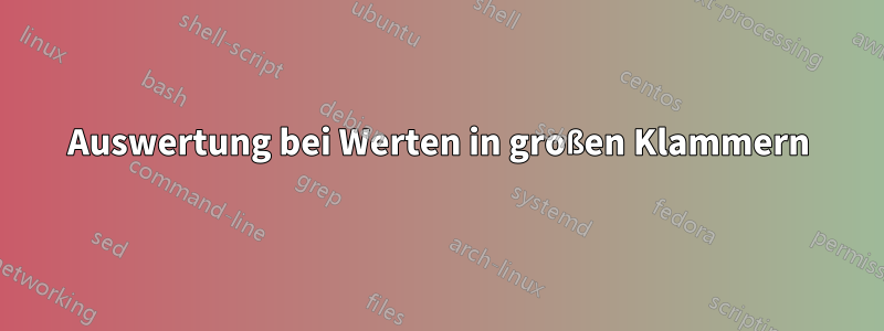 Auswertung bei Werten in großen Klammern