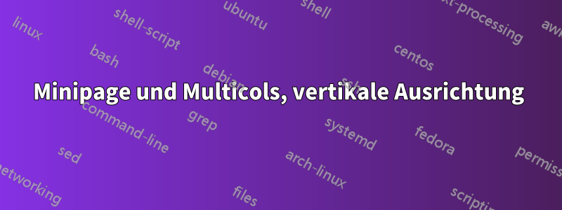 Minipage und Multicols, vertikale Ausrichtung