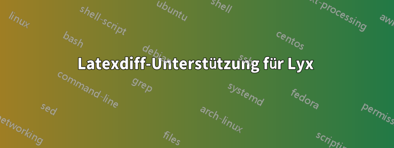 Latexdiff-Unterstützung für Lyx