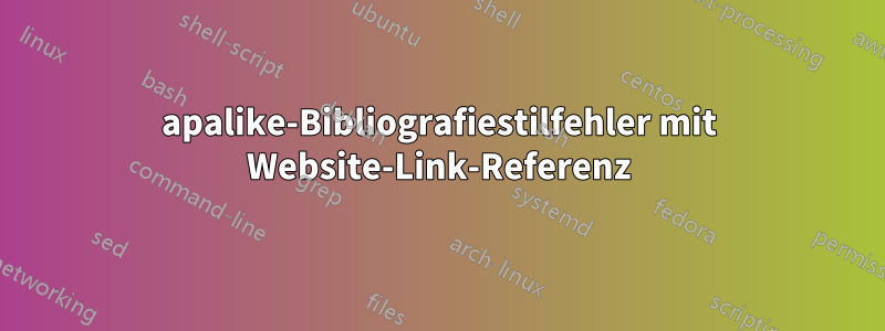 apalike-Bibliografiestilfehler mit Website-Link-Referenz