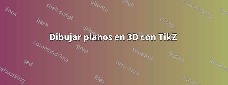 Dibujar planos en 3D con TikZ