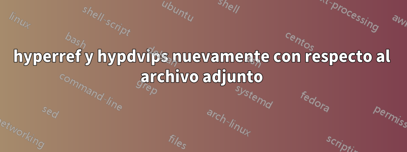 hyperref y hypdvips nuevamente con respecto al archivo adjunto