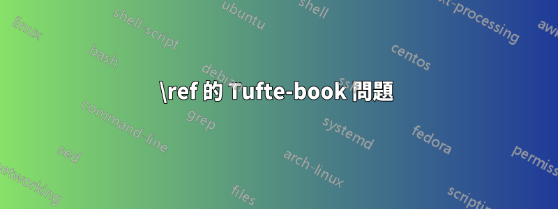 \ref 的 Tufte-book 問題