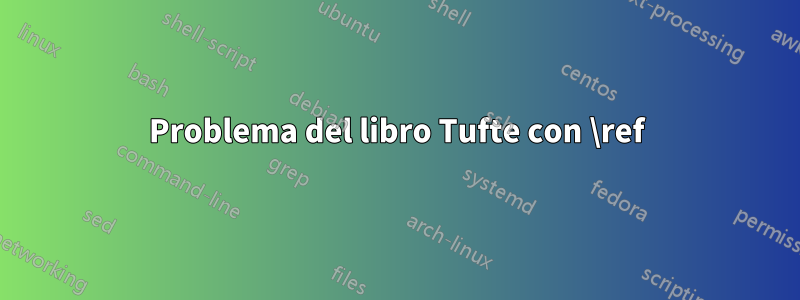 Problema del libro Tufte con \ref