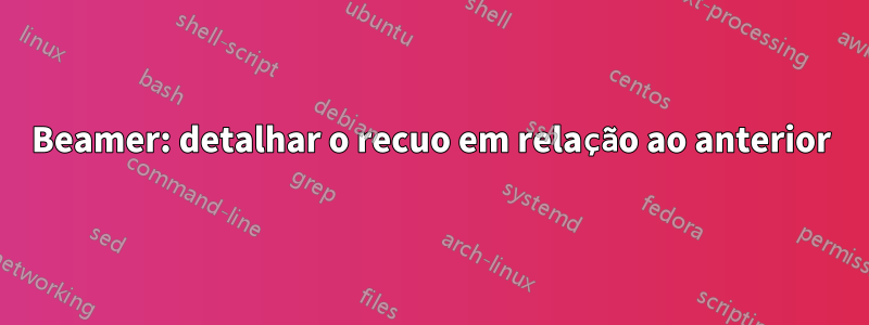 Beamer: detalhar o recuo em relação ao anterior