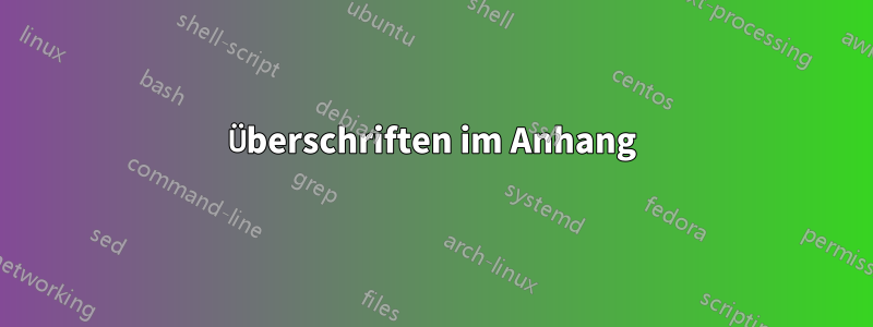 Überschriften im Anhang