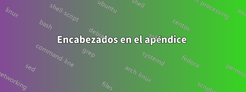 Encabezados en el apéndice