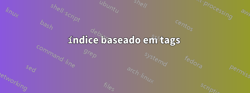 índice baseado em tags