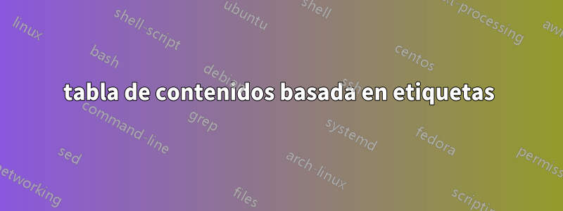 tabla de contenidos basada en etiquetas