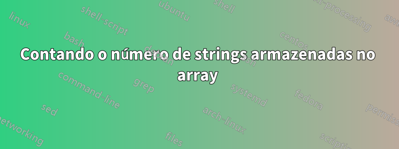 Contando o número de strings armazenadas no array