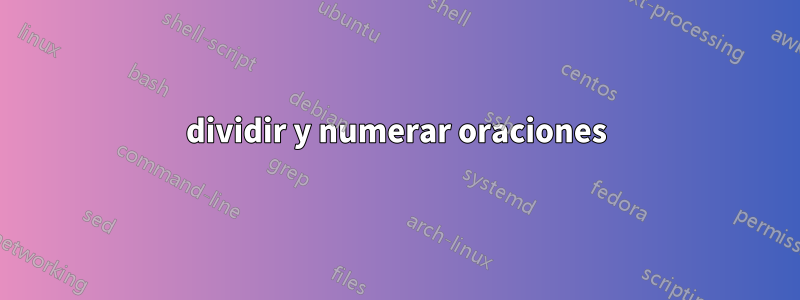 dividir y numerar oraciones