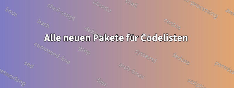 Alle neuen Pakete für Codelisten