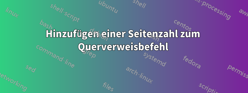 Hinzufügen einer Seitenzahl zum Querverweisbefehl