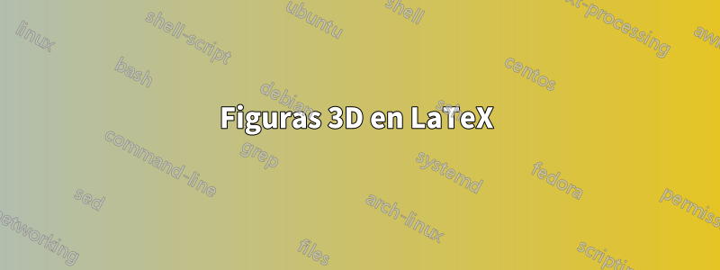 Figuras 3D en LaTeX