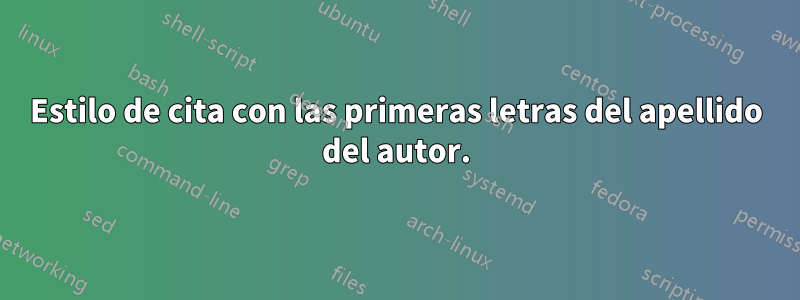 Estilo de cita con las primeras letras del apellido del autor.