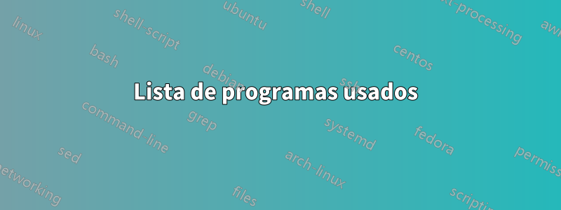 Lista de programas usados ​​