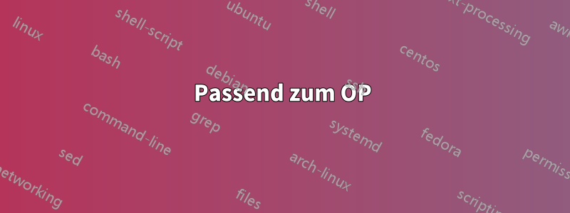 Passend zum OP