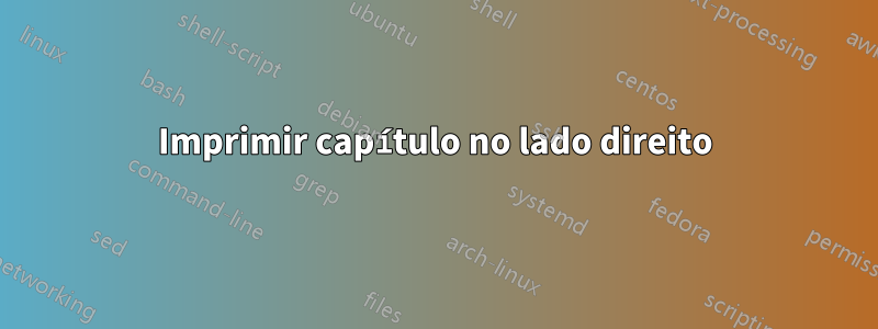 Imprimir capítulo no lado direito