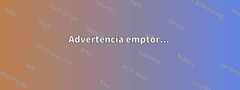 Advertencia emptor...