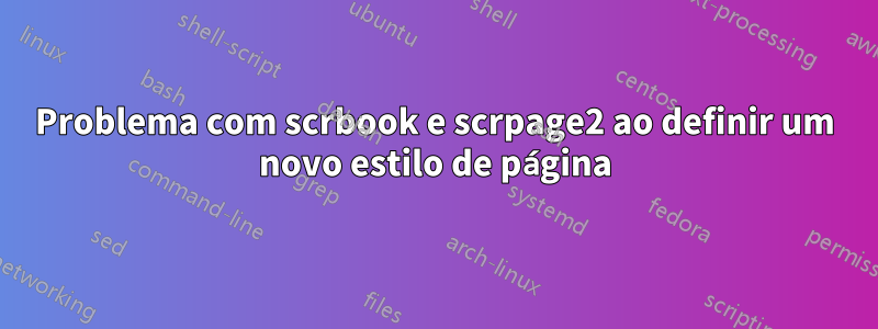 Problema com scrbook e scrpage2 ao definir um novo estilo de página