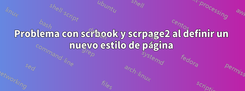 Problema con scrbook y scrpage2 al definir un nuevo estilo de página