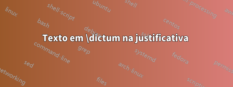 Texto em \dictum na justificativa