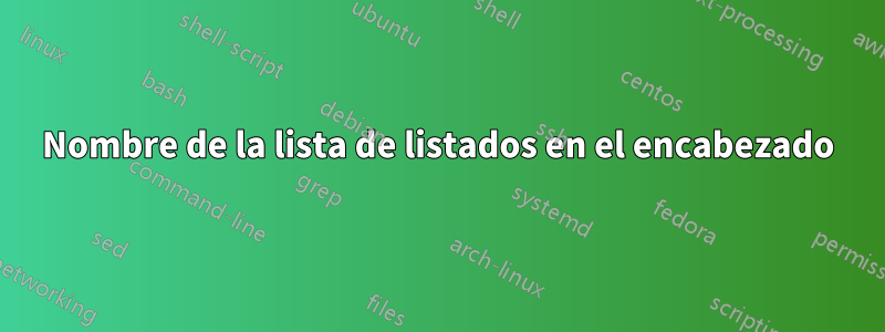 Nombre de la lista de listados en el encabezado