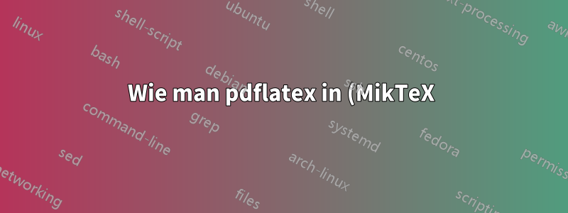 Wie man pdflatex in (MikTeX) dazu bringt, nur die Fehlermeldungen in die Protokolldatei zu schreiben