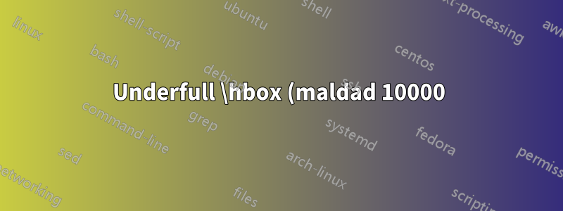 Underfull \hbox (maldad 10000) en .sty