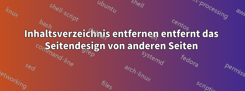 Inhaltsverzeichnis entfernen entfernt das Seitendesign von anderen Seiten