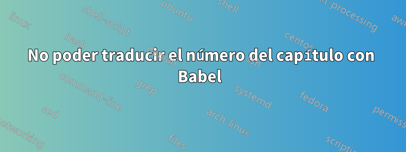 No poder traducir el número del capítulo con Babel 